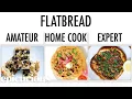 4 Levels of Flatbread Amateur to Food Scientist Epicurious