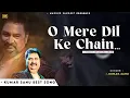 Download Lagu O Mere Dil Ke Chain - Kumar Sanu Version | Romantic Song| Kumar Sanu Hits Songs
