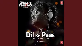 Download Dil Ke Paas (Indian Version by Arijit Singh) MP3