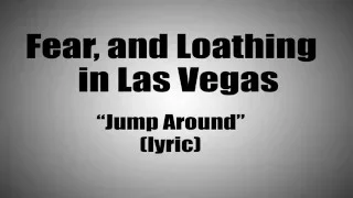 Download Fear, and Loathing in Las Vegas-Jump Around (Lyric) MP3