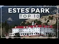 10 Best Things to do in Estes Park Colorado Rocky Mountain National Park