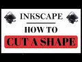 How To Cut A Shape In Inkscape - Step-by-Step Tutorial