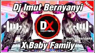 Download DJ IMUT BERNYANYI X BABY FAMILY TIK TOK VIRAL 2021 (Dany Saputra) MP3