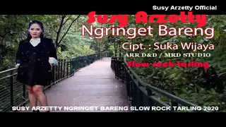 Download NGRINGET BARENG SUSY ARZETTY SLOW ROCK TARLING TERBARU 2020 MP3