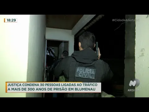 Justiça condena pessoas ligadas ao tráfico a mais de 300 anos de prisão em Blumenau