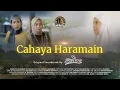 Download Lagu CAHAYA HARAMAIN | Tangis di Kaki Rinjani, Sebuah Kisah yang Menggetarkan Hati