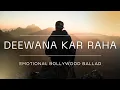 Download Lagu Deewana Kar Raha (Slowed + Reverb) | Emotional Bollywood Ballad 2025 | Heartfelt Love Song Remix