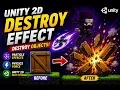 Unity 2D Breakable Object Effect Destroy Objects with Particles Physics