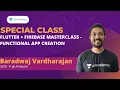 Flutter Firebase Masterclass - Functional App Creation Baradwaj Vardharajan Special Class