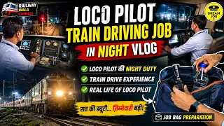 Loco Pilot Night Train Driving Job Vlog , Home to Job
