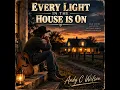 Every Light in the House Is On