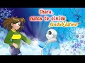 Chara nunca te olvide Sans x Chara -Fandub Latino