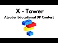 X - Tower Atcoder Educational DP Contest