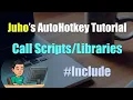 Juho s AutoHotkey Tutorial Script Setup Part 5 - To Call Other Scripts Or Libraries