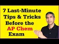 AP Chemistry Last Minute Reminders Tips Tricks - Before the Exam