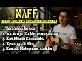 Download Lagu NAFF - Lagu Terbaik sepanjang masa | Terendap laraku 