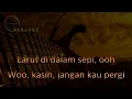 Download Lagu KASIH JANGAN KAU PERGI-BUNGA-KARAOKE