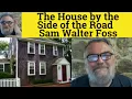 Lagu 🔵 The House by the Side of the Road Poem by Sam Walter Foss - Summary Analysis - Sam Walter Foss