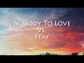 Nobody To Stay