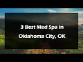 3 Best Med Spa in Oklahoma City Oklahoma 2024 Wellness Clinic