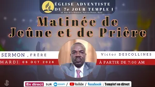 | Matinée De Jeûne et de prière | Mardi 06 Octobre  2026 Sermon | Fr. Victor DESCOLLINES  |