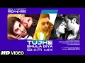 Download Lagu Tujhe Bhula Diya (Shi-Fi) | Bollywood Shi-Fi Mix (Video) By DJ Shadow Dubai | Manhar Seth