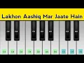 Lakhon Aashiq Mar Jaate Hain Piano Tutorial | Hogi Pyar Ki Jeet