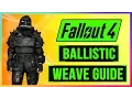 FALLOUT 4 How To Get BALLISTIC WEAVE Armor Mod Guide FULL Walkthrough GUIDE - BEST Armor Location