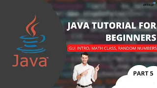 Java tutorial for beginners - GUI Intro Math Class Random Numbers Part 5 XPERGE