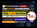 AWS Data Engineering Python Free Live session By Sameer 13 years Exp Raj Cloud Technologies