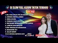 DJ SLOW FULL ALBUM TIKTOK 2025 NONSTOP BILA MALAM KU PELUK BAYANG DIRIMU