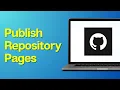 How To Publish a GitHub Repository with GitHub Pages
