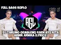 Lagu DJ TARLING GEMBLENG KAEN AYU KITA - ARNIK ARNIKA (LYRICS)