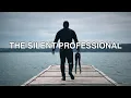 The Silent Professional