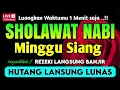 Download Lagu SHOLAWAT PENARIK REZEKI PALING DAHSYAT, Sholawat Nabi Muhammad SAW, SALAWAT JIBRIL PALING MERDU