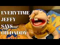 Everytime Jeffy Says Oh Daddy - SML