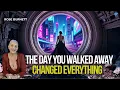 The Day You Walked Away Everything Changed WEEKEND HOROSCOPE