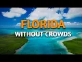 17 Places To Visit In Florida For People Who HATE CROWDS Incredible Hidden Gems