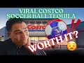 Is this Costco World Cup Soccer Ball Tequila Worth it