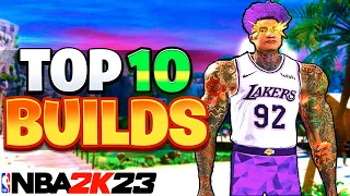 The TOP 10 BEST BUILDS on NBA 2K23 CURRENT GEN NEXT GEN