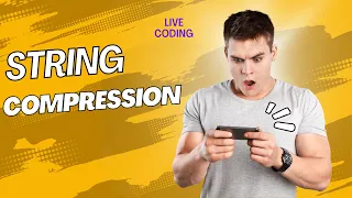 How to Solve String Compression interview problem Best Solution Easy approach