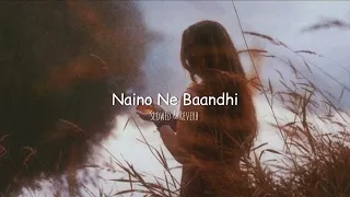 naino ne baandhi slowed u0026 reverb ice cream lofi
