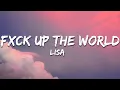 Download Lagu LISA - FXCK UP THE WORLD (Lyrics) [Vixi Solo Version]