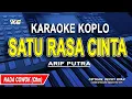 Download Lagu SATU RASA CINTA - Karaoke Koplo Nada Pria / Cowok (ARIF)