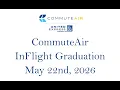 CommuteAir InFlight Graduation Ceremony - May 22nd 2026