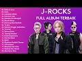 Download Lagu JROCK J-ROCK FULL ALBUM TERBAIK | FALLIN IN LOVE | KAU CURI LAGI | CERIA | YA AKU | SPIRIT |TERSESAL
