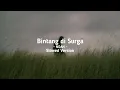 Download Lagu Bintang di Surga - NOAH (Slowed Version)