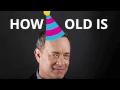 How old is Tom Hanks
