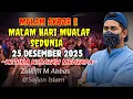 MALAM AKBAR‼️SPECIAL MALAM HARI MUALAF SEDUNIA 25 DESEMBER 2025 