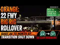 Big Rig Overturns on 22 Freeway Connector to 57 North CHP Requests Sig Alert